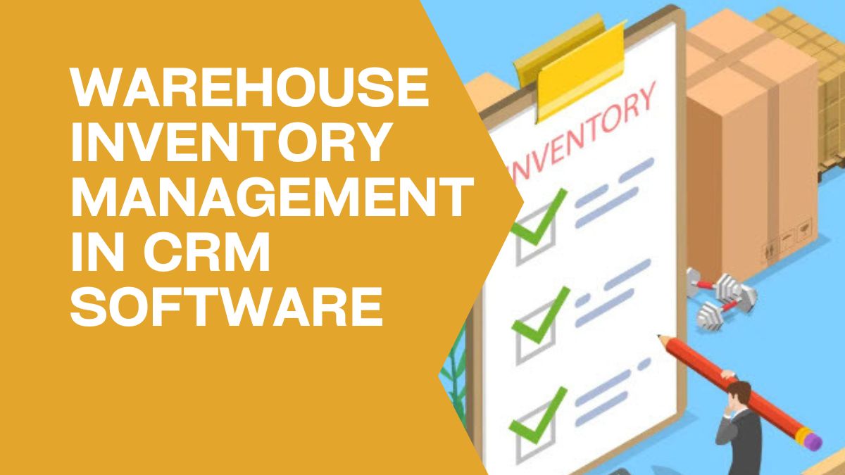 warehouse inventory Management in crm software